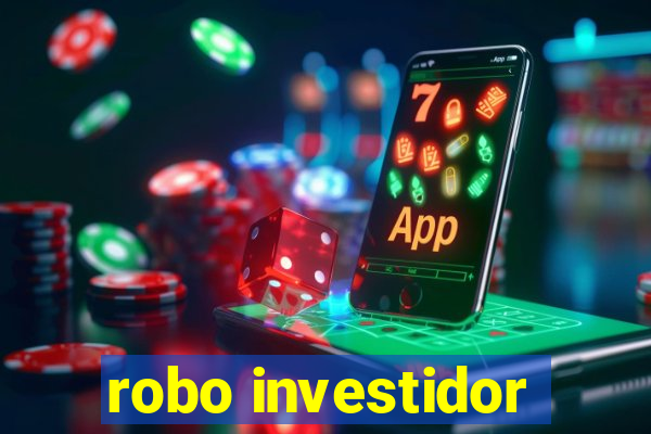 robo investidor